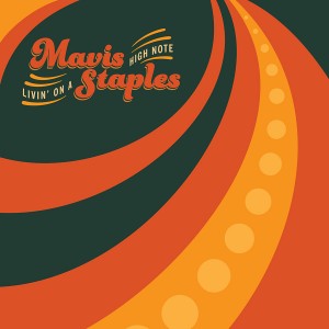 Mavis Staples Livin On A High Note