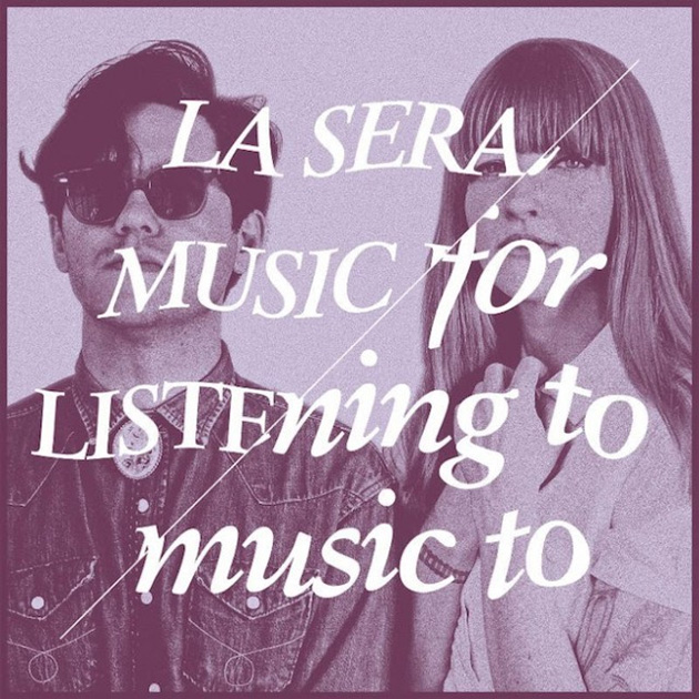 la sera Music For Listening To Music To