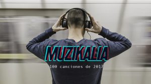 100 mejores canciones 2017