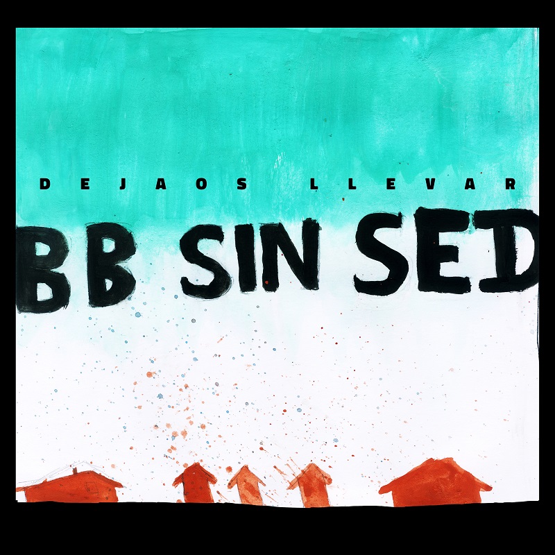BB Sin Sed dejaos llevar