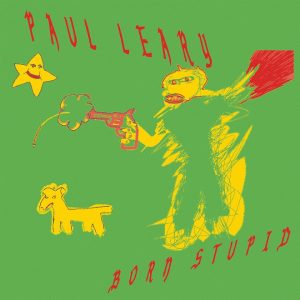 Paul Leary Born Stupid 2021 portada