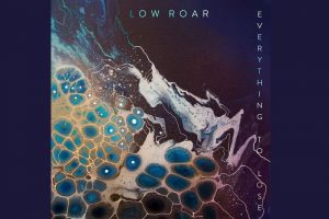 Low Roar sencillo 2021