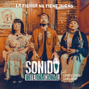 Sonido Internacional La Tierra no tiene dueño