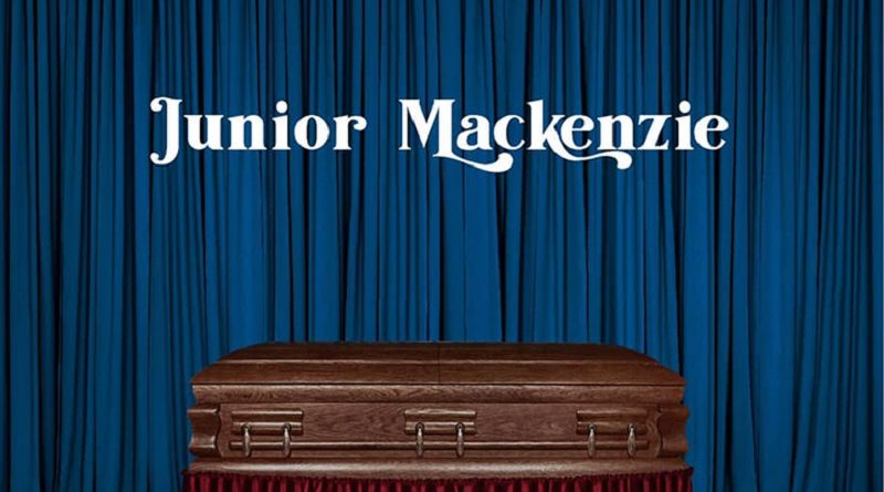 Junior Mackenzie Now That We Are Dead cabecera