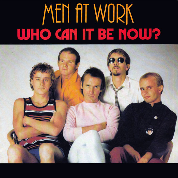 Men at Work Who can it be now?