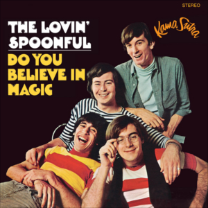 Lovin' Spoonful Do you believe in magic