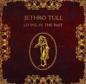 jethro tull living in the past