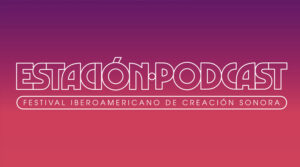 Estación Podcast