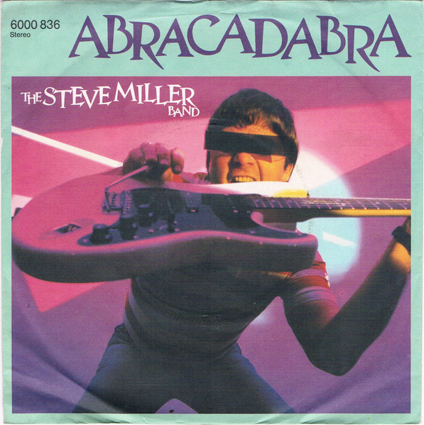 Steve Miller Band Abracadabra single