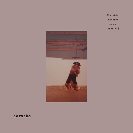 Coracha La vida moderna no es para mí