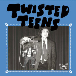 Twisted Teens